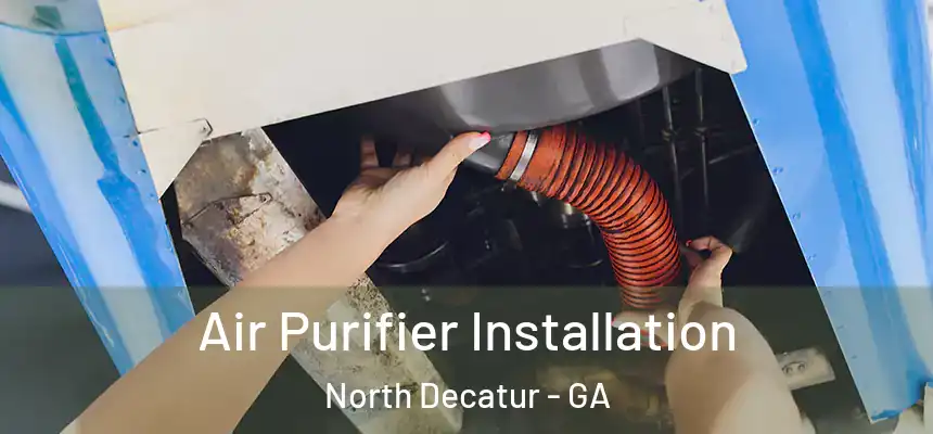  Air Purifier Installation North Decatur - GA