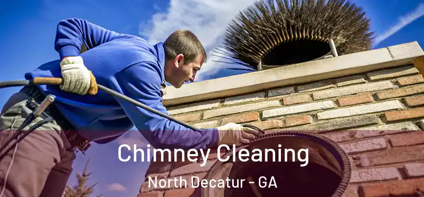 Chimney Cleaning North Decatur - GA